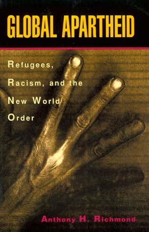 Global Apartheid: Refugees, Racism, And The New World Order,Used