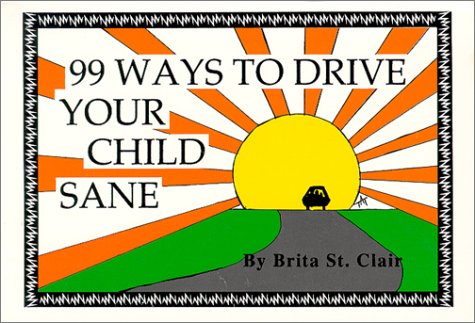 99 Ways to Drive Your Child Sane,Used