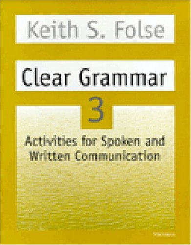 Clear Grammar 3: Activities for Spoken and Written Communication (Student Book),New