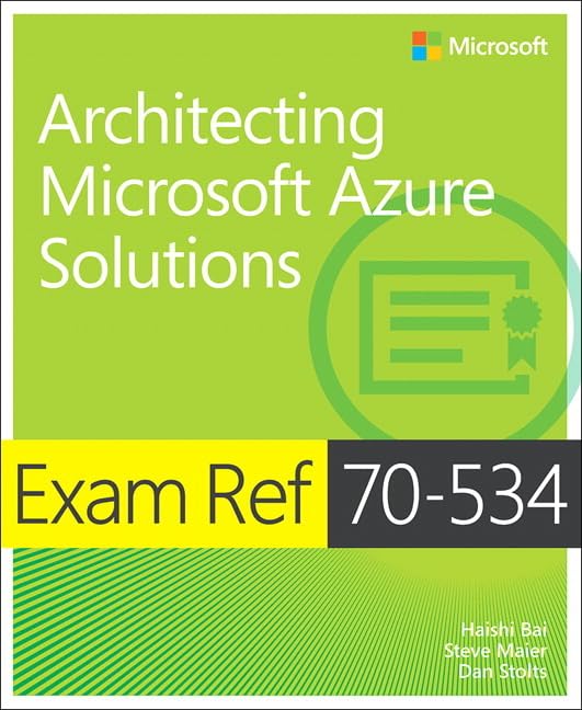 Architecting Microsoft Azure Solutions: Exam Ref 70534,Used