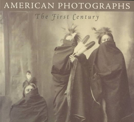 American Photographs: The First Century,New