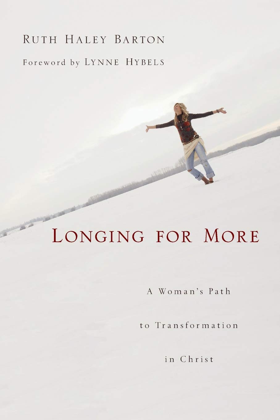 Longing For More: A Woman'S Path To Transformation In Christ (Transforming Resources),New