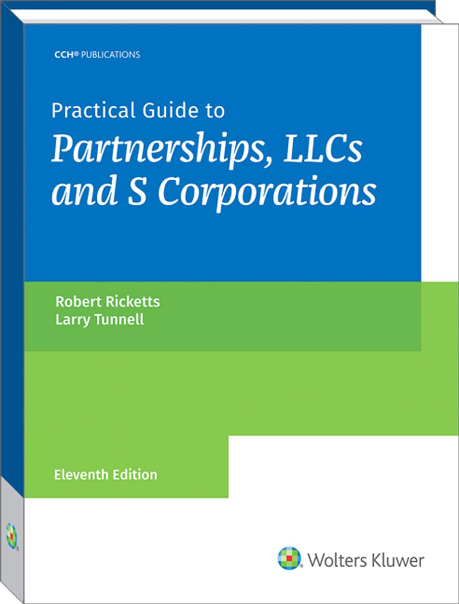 Practical Guide to Partnerships and LLCs and S Corporations,Used