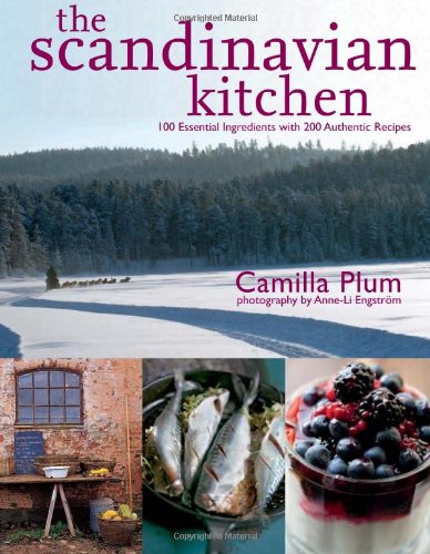 The Scandinavian Kitchen: Over 100 Essential Ingredients with 200 Authentic Recipes,Used