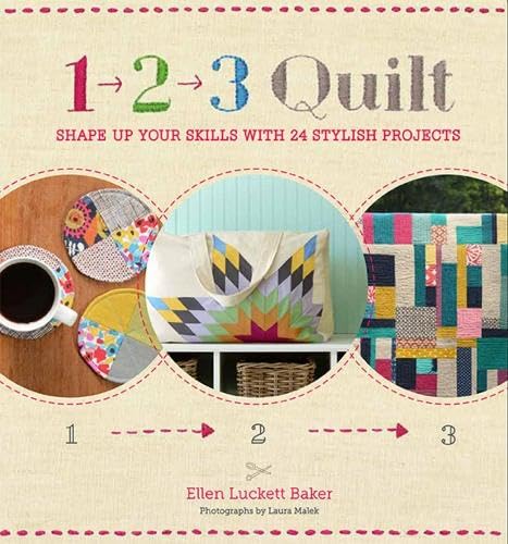 1, 2, 3 Quilt: Shape Up Your Skills with 24 Stylish Projects,Used