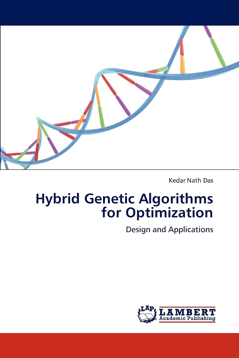 Hybrid Genetic Algorithms for Optimization: Design and Applications,Used