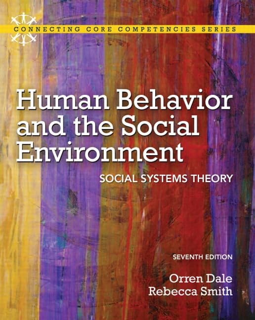 Human Behavior And The Social Environment: Social Systems Theory (Connecting Core Competencies),New