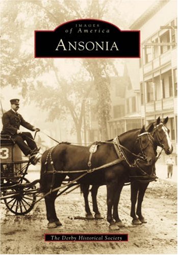Ansonia (Images of America: Connecticut),New