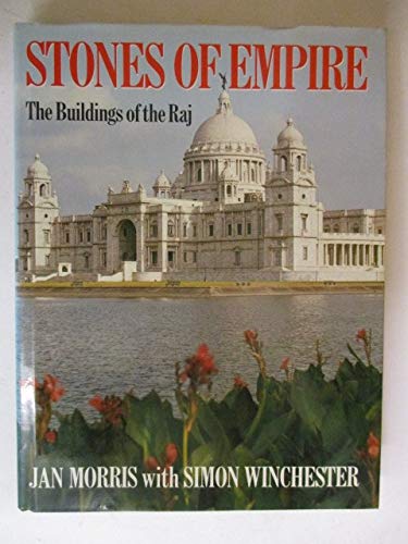 Stones Of Empire: The Buildings Of The Raj,New