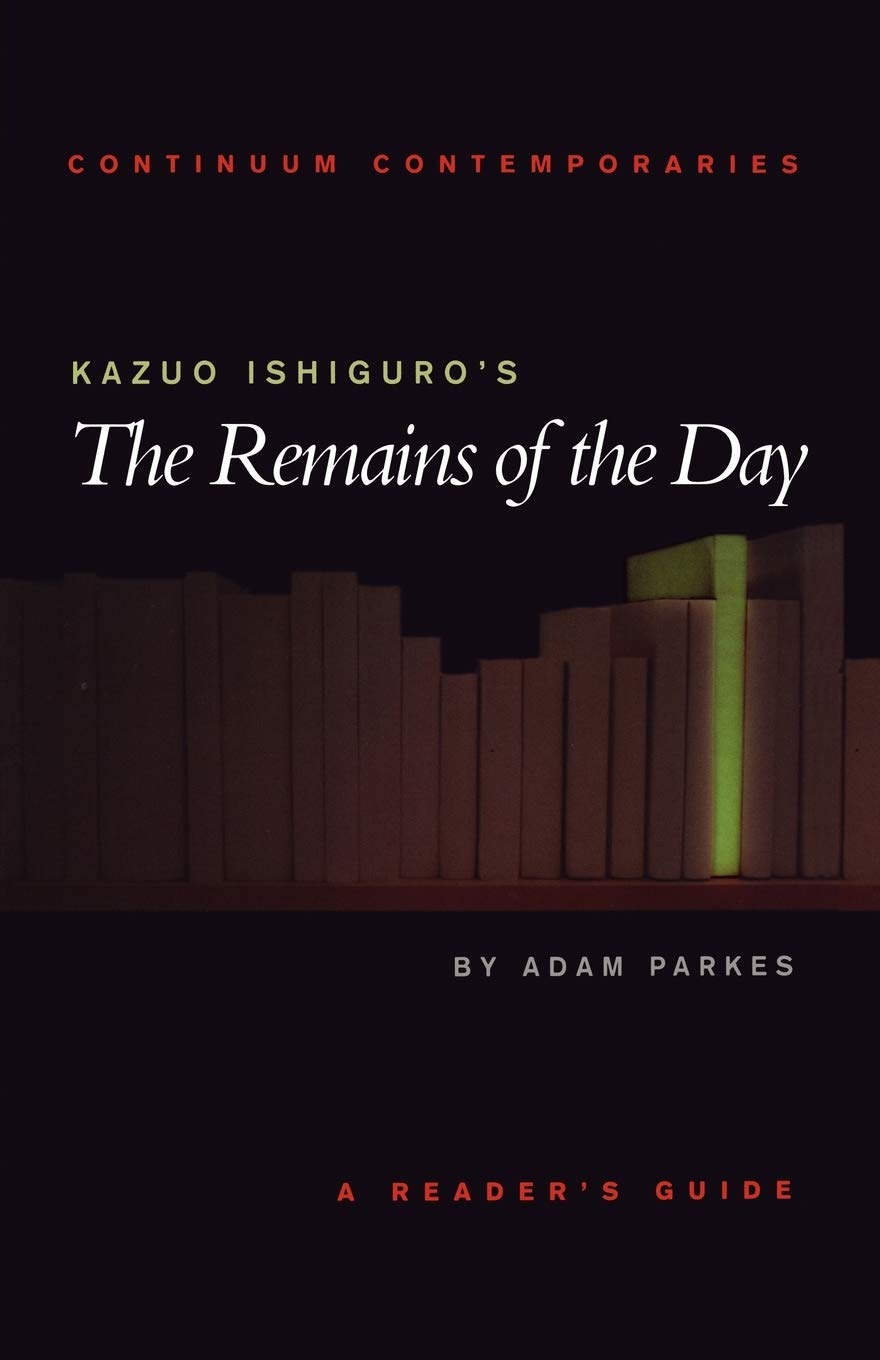 Kazuo Ishiguro's The Remains of the Day: A Reader's Guide (Continuum Contemporaries),Used