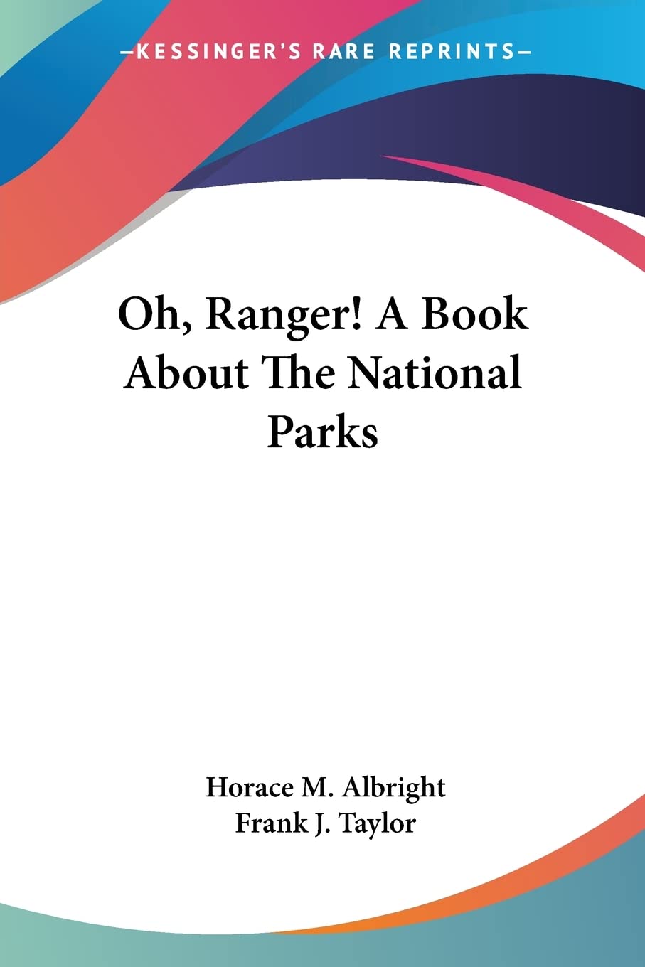 Oh, Ranger! A Book About The National Parks,Used