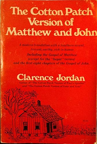 The Cotton Patch Version of Matthew and John: Including the Gospel of Matthew (Except for the