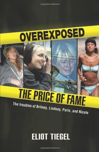 Overexposed: The Price of Fame: The Troubles of Britney, Lindsay, Paris and Nicole,Used