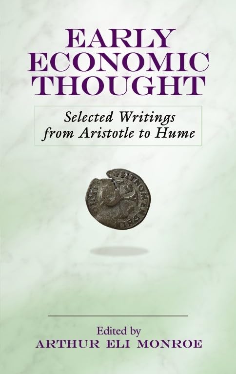 Early Economic Thought: Selected Writings from Aristotle to Hume,Used