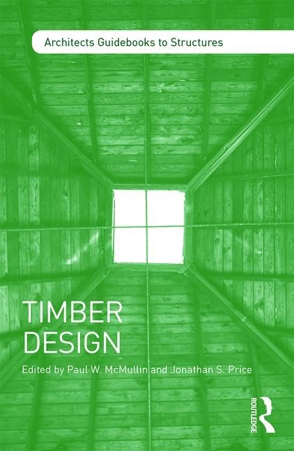 Timber Design (Architect's Guidebooks to Structures),Used