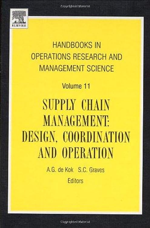 Supply Chain Management: Design, Coordination and Operation (Volume 11) (Handbooks in Operations Research and Management Science,Used