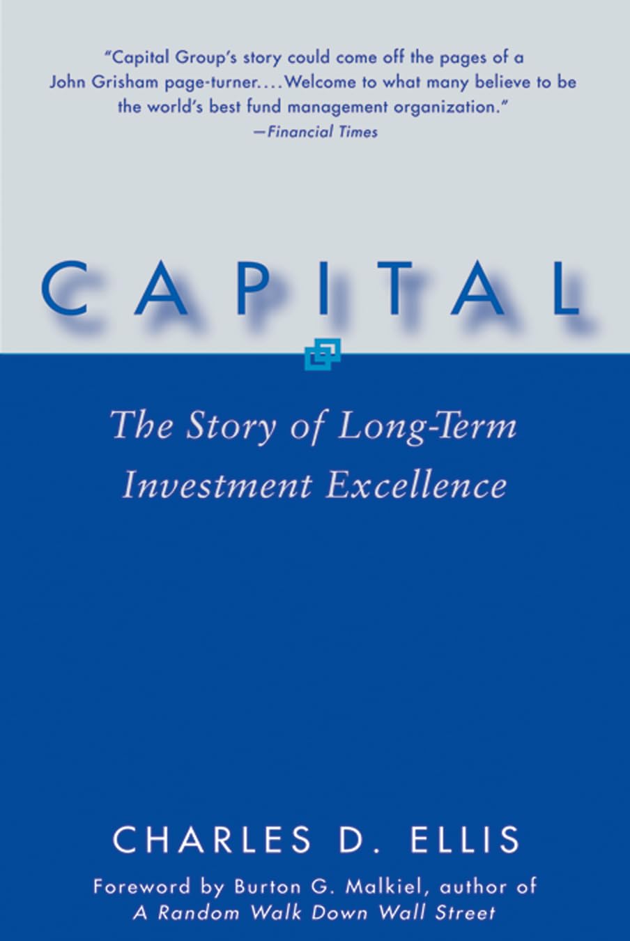 Capital: The Story Of Longterm Investment Excellence,New