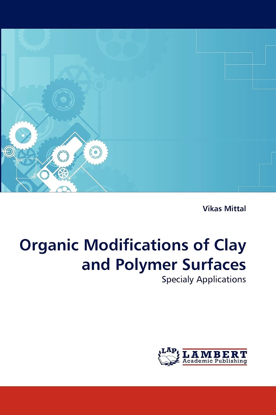 Organic Modifications of Clay and Polymer Surfaces: Specialy Applications,Used