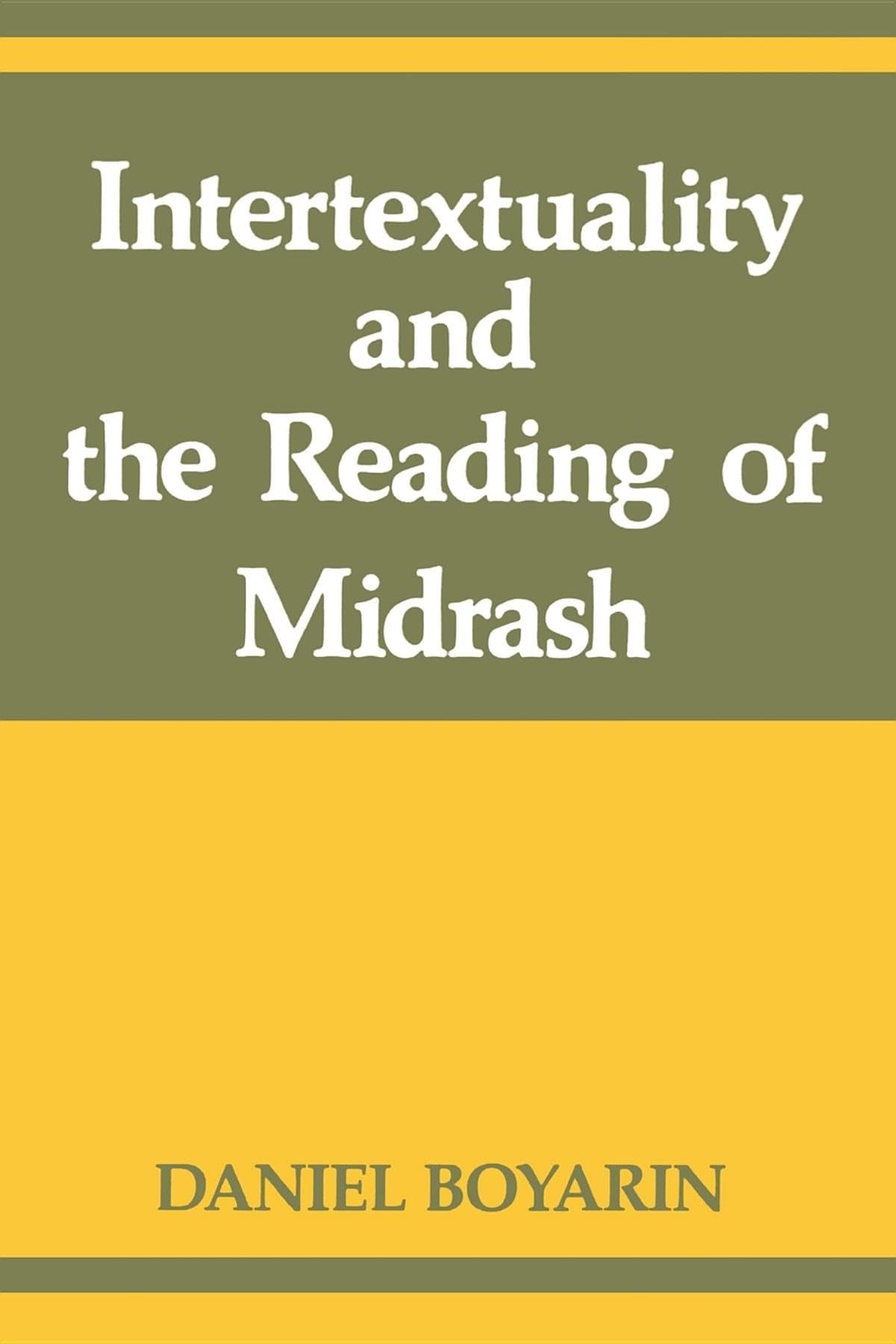 Intertextuality And The Reading Of Midrash,New