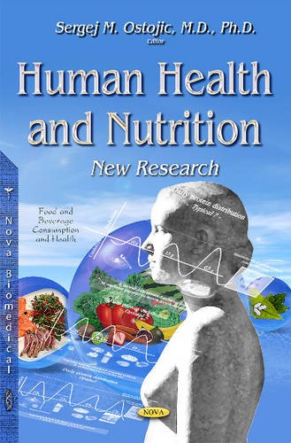 Human Health and Nutrition: New Research (Food and Beverage Consumption and Health),Used
