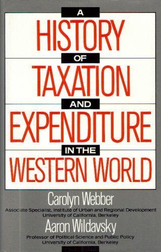 A History Of Taxation And Expenditure In The Western World,Used