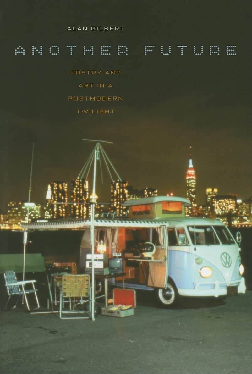 Another Future: Poetry And Art In A Postmodern Twilight,Used