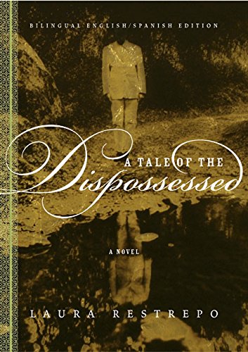 A Tale Of The Dispossessed/La Multitud Errante: A Novel (English And Spanish Edition),New