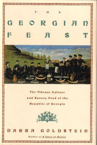 The Georgian Feast: The Vibrant Culture And Savory Food Of The Republic Of Georgia,New
