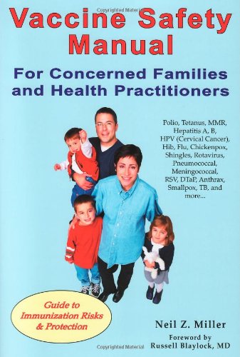 Vaccine Safety Manual For Concerned Families And Health Practitioners: Guide To Immunization Risks And Protection,Used
