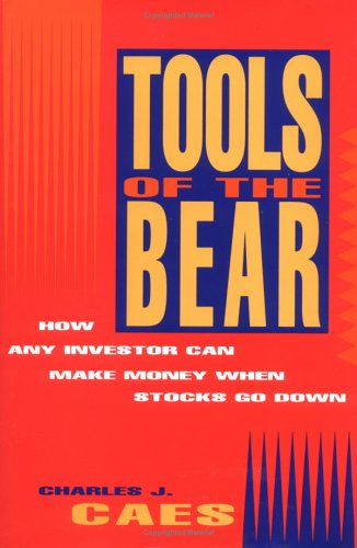 Tools of the Bear: How Any Investor Can Make Money When Stocks Go Down,Used
