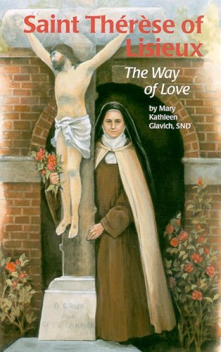 Saint Therese Of Lisieux: The Way Of Love (Encounter The Saints Series,16),Used