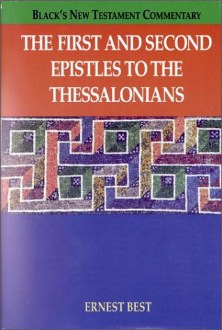 The First And Second Epistles To The Thessalonians (Black'S New Testament Commentary),New
