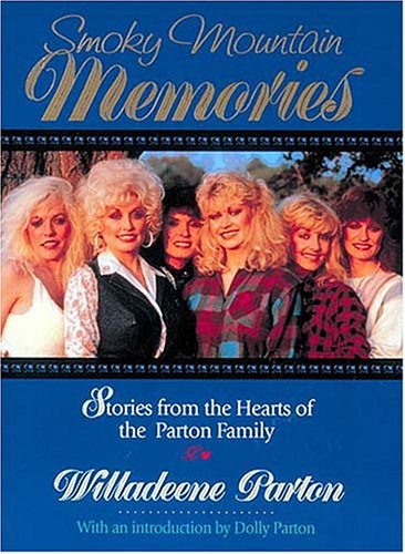 Smoky Mountain Memories: Stories from the Hearts of the Parton Family,Used