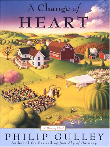 A Change Of Heart: A Harmony Novel,New