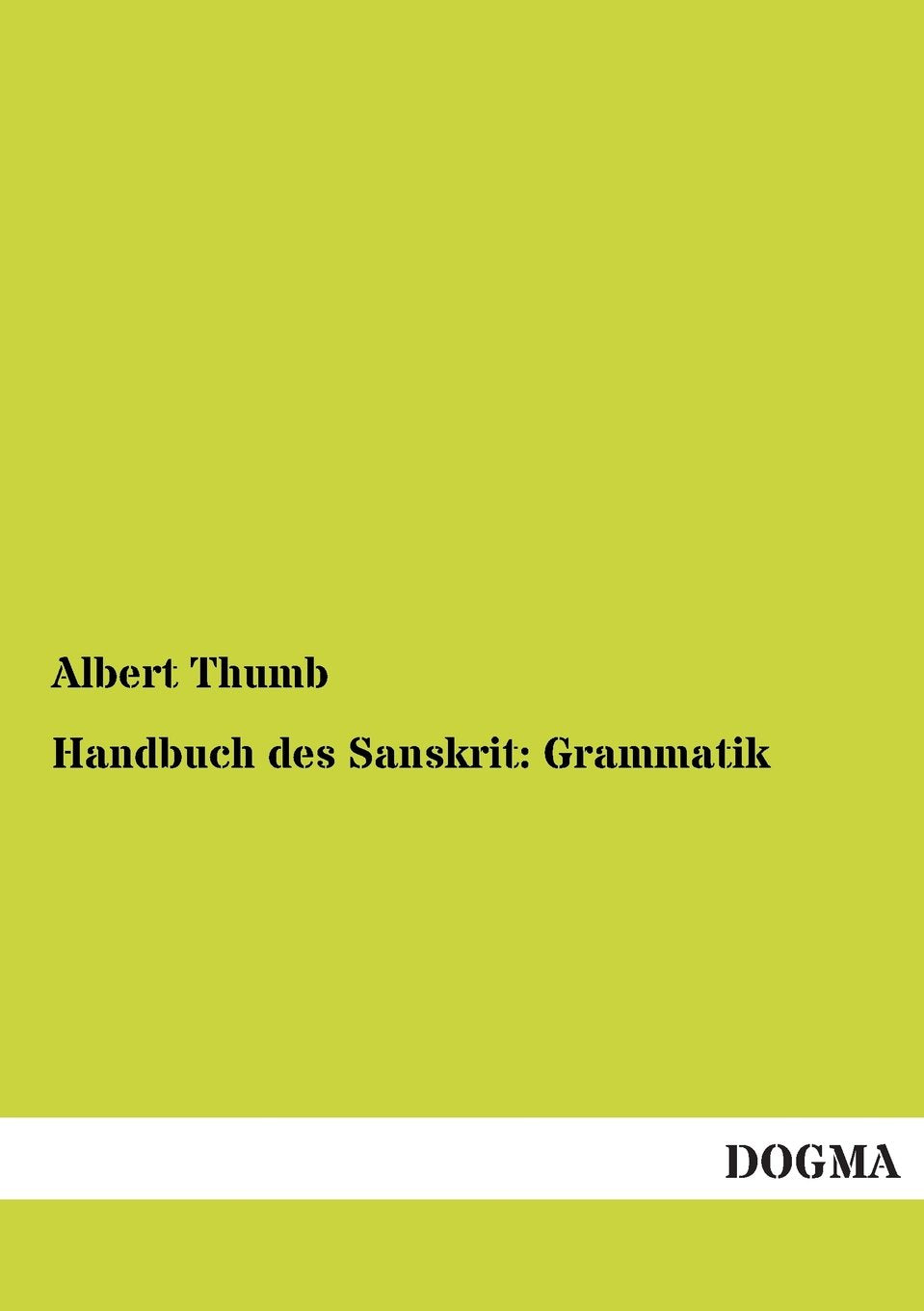 Handbuch des Sanskrit: Grammatik (German Edition),Used