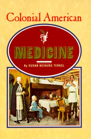 Colonial American Medicine (Venture Book),Used