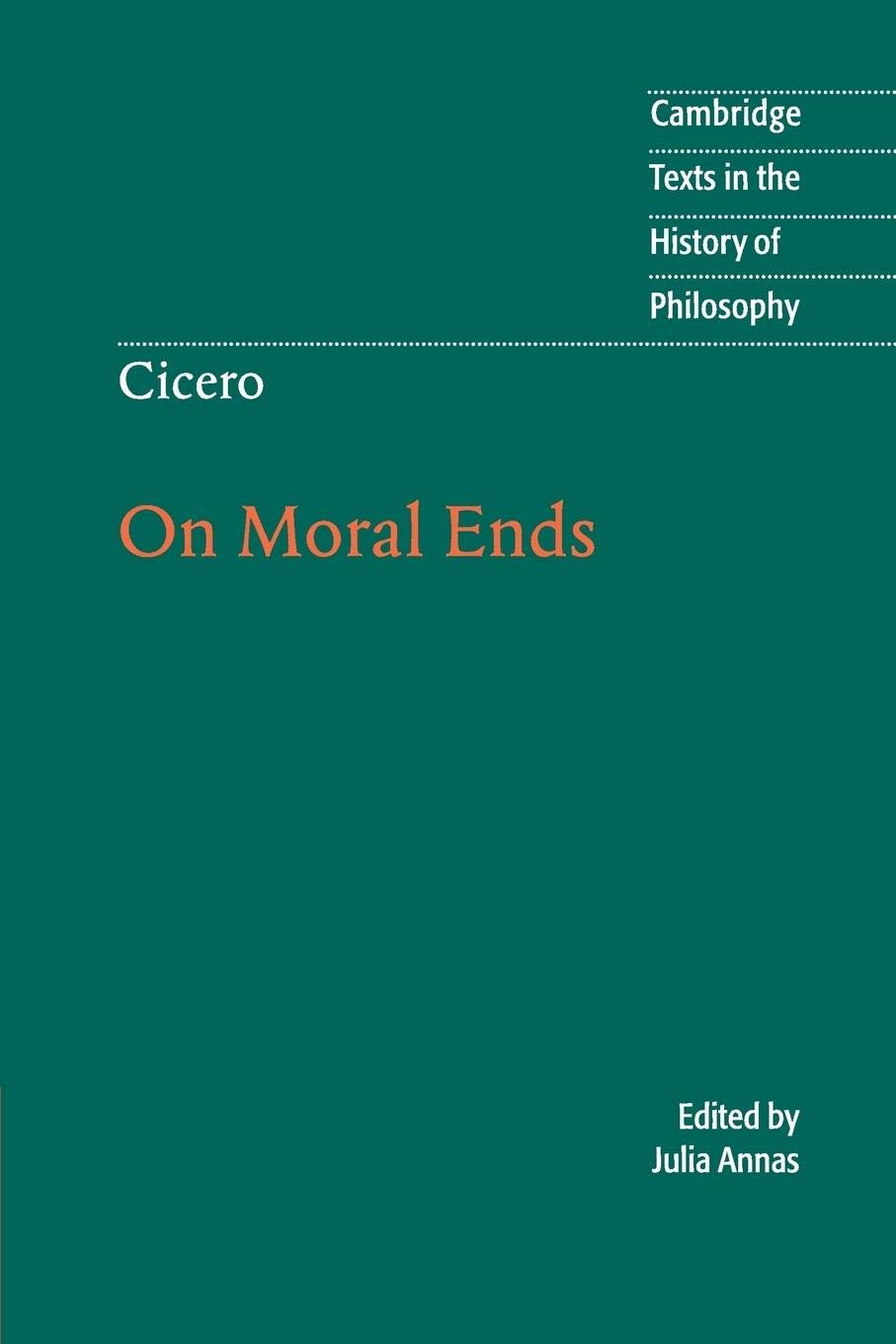 Cicero: On Moral Ends (Cambridge Texts in the History of Philosophy),New