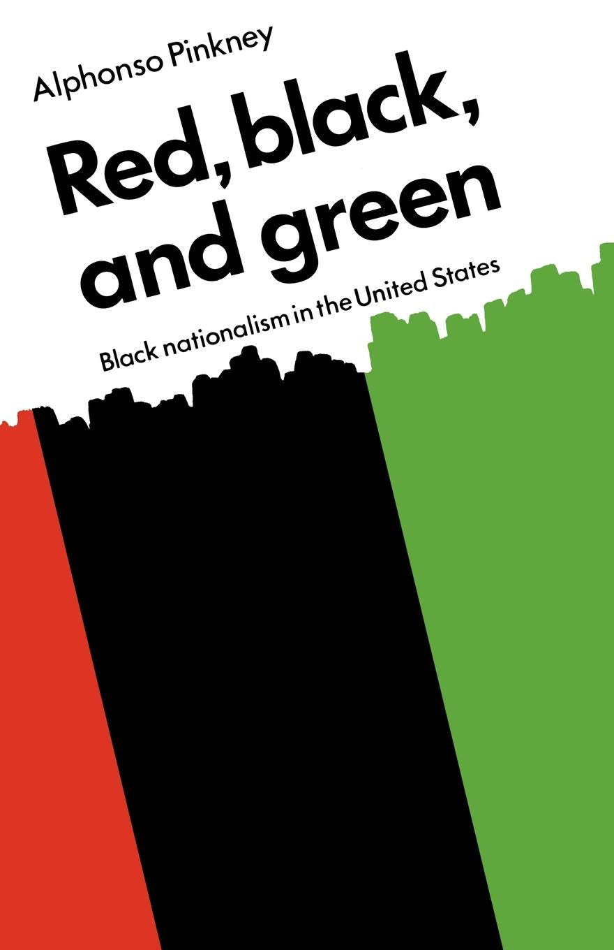 Red Black And Green: Black Nationalism In The United States,New