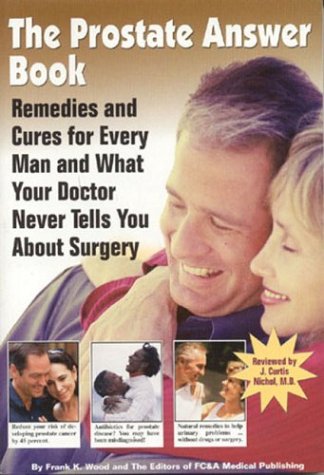 The Prostate Answer Book: Remedies and Cures for Every Man and What Your Doctor Never Tells You About Surgery,Used