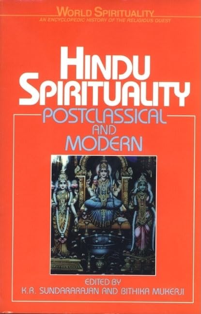 Hindu Spirituality: Postclassical and Modern (World Spirituality),Used