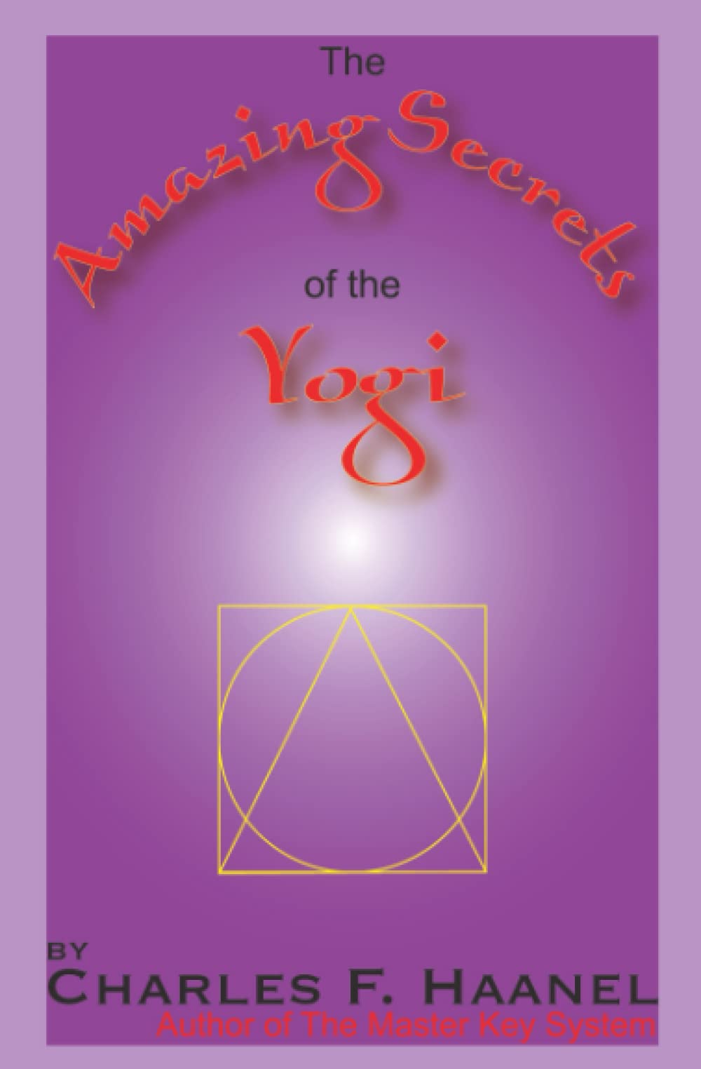 The Amazing Secrets Of The Yogi