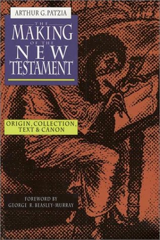 The Making of the New Testament: Origin, Collection, Text & Canon,Used