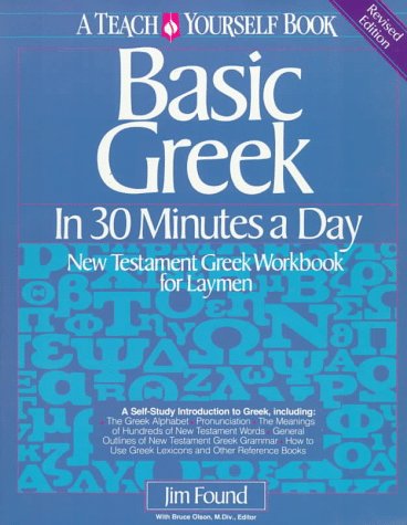 Basic Greek in Thirty Minutes a Day: New Testament Greek Workbook for Laymen,Used