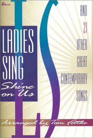 Ladies Sing: Shine On Us And 21 Other Great Contemporary Songs,New