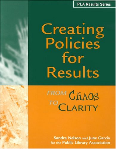 Creating Policies For Results: From Chaos To Clarity (Pla Results),New
