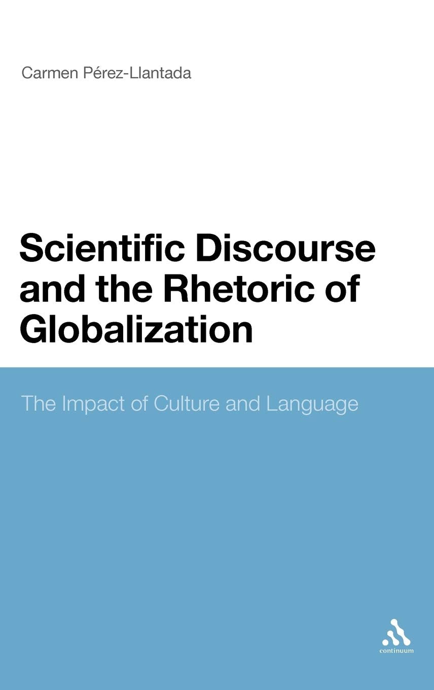 Scientific Discourse And The Rhetoric Of Globalization: The Impact Of Culture And Language,Used