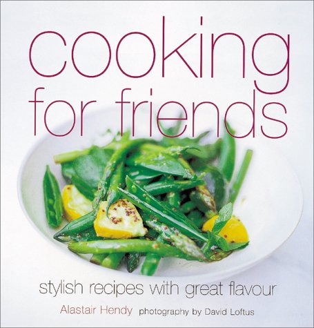 Cooking for Friends: Stylish Recipes With Great Flavour,Used