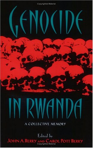 Genocide in Rwanda: A Collective Memory,New