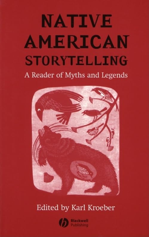 Native American Storytelling: A Reader of Myths and Legends,Used