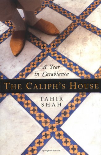 The Caliph's House: A Year in Casablanca,Used